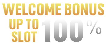 WELCOME BONUS SLOT 100%